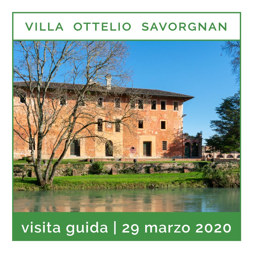Visite guidate Villa Ottelio Savorgnan 29 marzo 2020